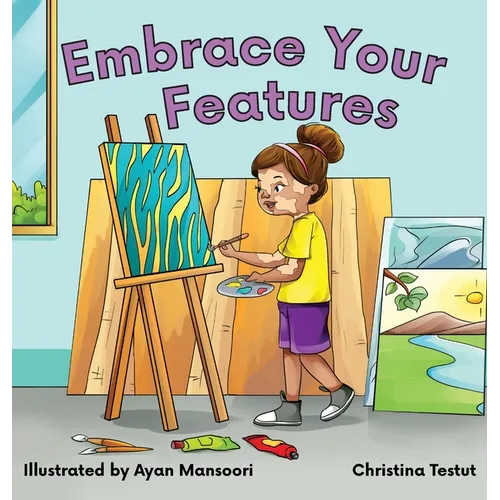 Embrace Your Features - Hardcover