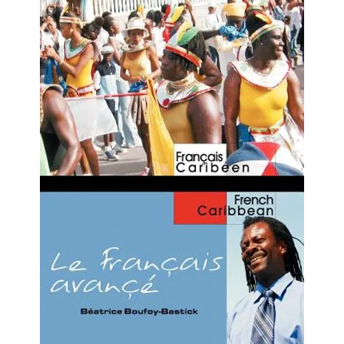 Le Français avancé: Advanced French for Caribbean Students - Paperback