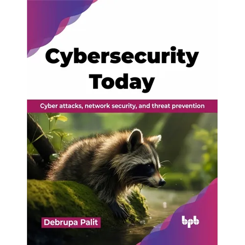 Cybersecurity Today: Cyber attacks, network security, and threat prevention (English Edition) - Paperback