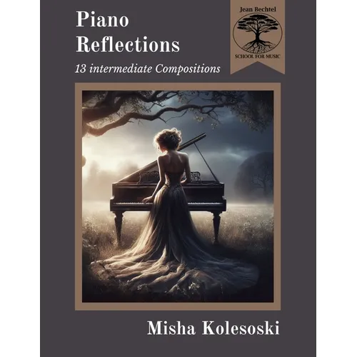 Piano Reflections: Thirteen Intermediate Compositions - Paperback