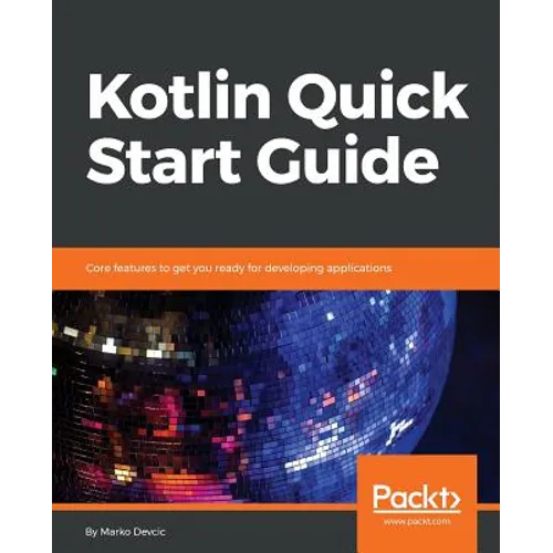 Kotlin Quick Start Guide - Paperback