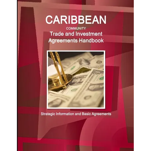 Caribbean Community Trade and Investment Agreements Handbook - Strategic Information and Basic Agreements - Paperback