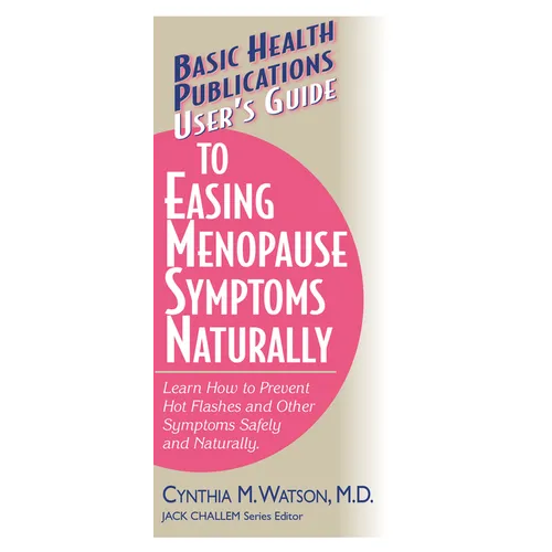 User's Guide to Easing Menopause Symptoms Naturally - Paperback