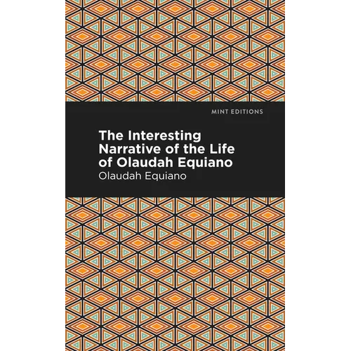 The Interesting Narrative of the Life of Olaudah Equiano - Hardcover