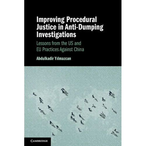 Improving Procedural Justice in Anti-Dumping Investigations