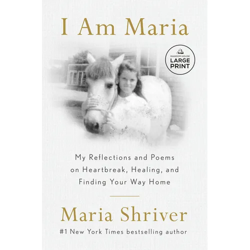I Am Maria: My Reflections and Poems on Heartbreak, Healing, and Finding Your Way Home