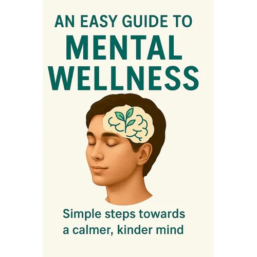 An Easy Guide to Mental Wellness - Paperback