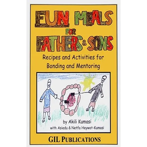 Fun Meals for Fathers & Sons: Recipes and Activities for Bonding and Mentoring - Paperback
