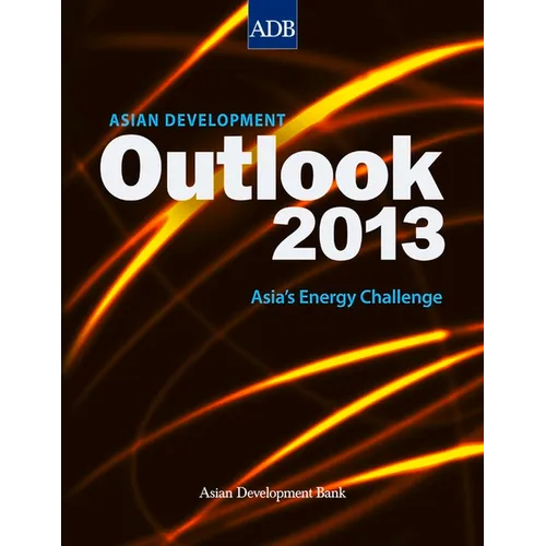 Asian Development Outlook 2013: Asia's Energy Challenge - Paperback