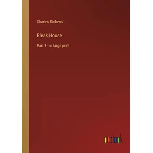 Bleak House: Part 1 - in large print - Paperback