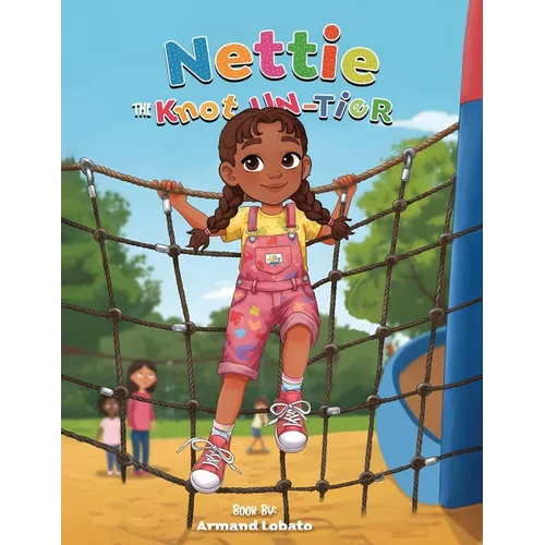 Nettie - The Knot Un-Tier - Paperback