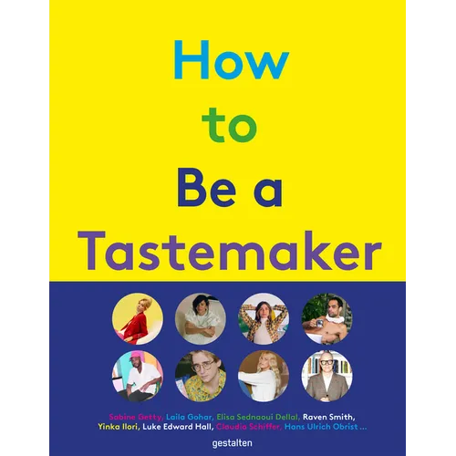 How to Be a Tastemaker - Hardcover