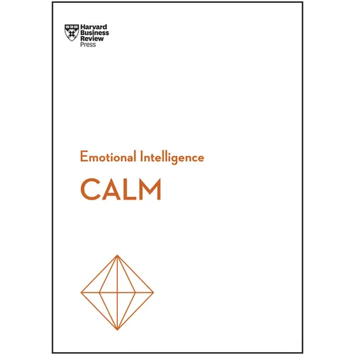 Calm (HBR Emotional Intelligence Series) - Paperback