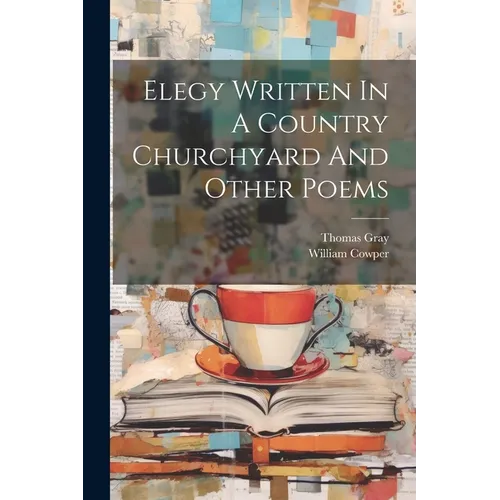 Elegy Written In A Country Churchyard And Other Poems - Paperback
