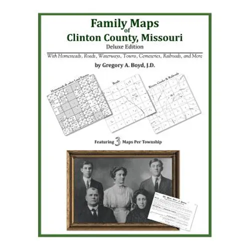 Family Maps of Clinton County, Missouri - Paperback