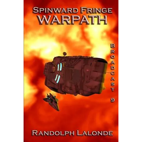 Spinward Fringe Broadcast 9: Warpath - Paperback