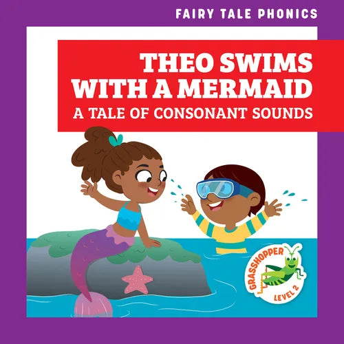 Theo Swims with a Mermaid: A Tale of Consonant Sounds - Paperback