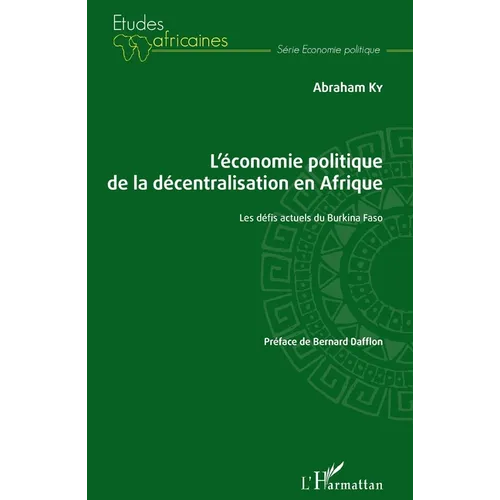 L'économie politique de la décentralisation en Afrique: Les défis actuels du Burkina Faso - Paperback