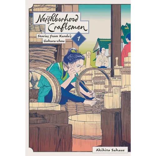 Neighborhood Craftsmen: Stories from Kanda's Gokura-Chou, Vol. 1 - Hardcover