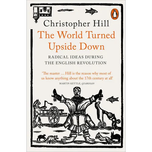 The World Turned Upside Down: Radical Ideas During the English Revolution - Paperback