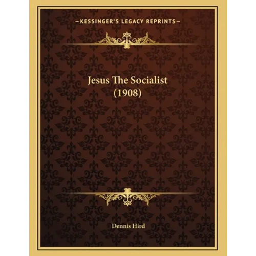 Jesus The Socialist (1908) - Paperback
