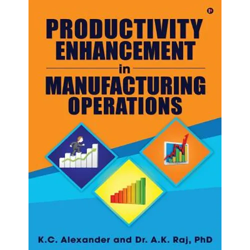 Productivity Enhancement in Manufacturing Operations - Paperback