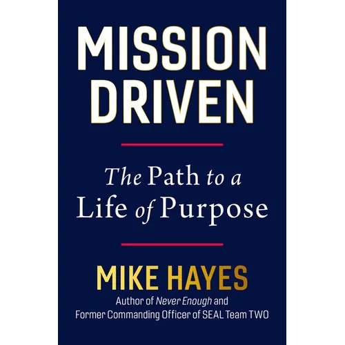 Mission Driven: The Path to a Life of Purpose