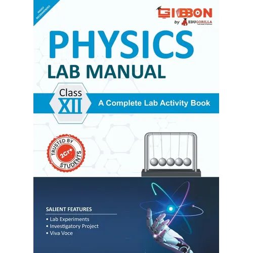 Physics Lab Manual Class XII According to the latest CBSE syllabus and other State Boards following the CBSE curriculum - Paperback