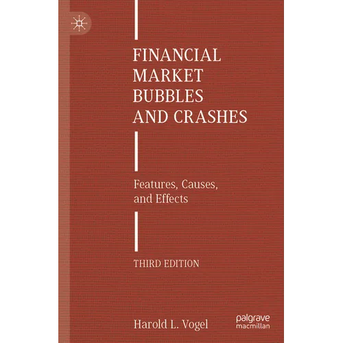 Financial Market Bubbles and Crashes: Features, Causes, and Effects - Paperback