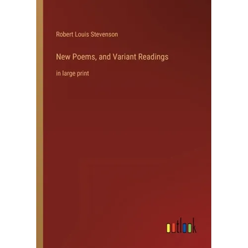 New Poems, and Variant Readings: in large print - Paperback