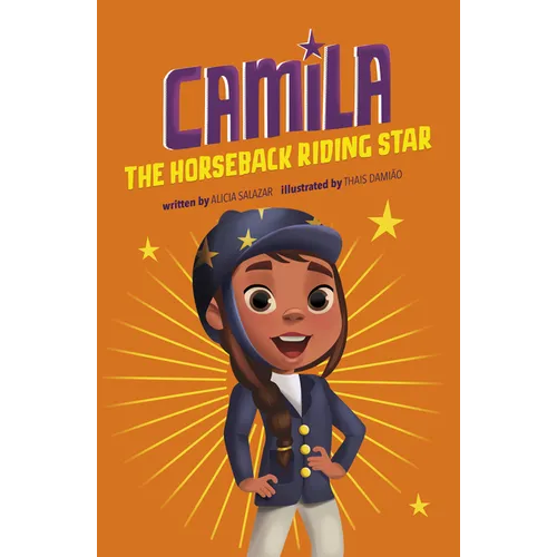 Camila the Horseback Riding Star - Library Binding