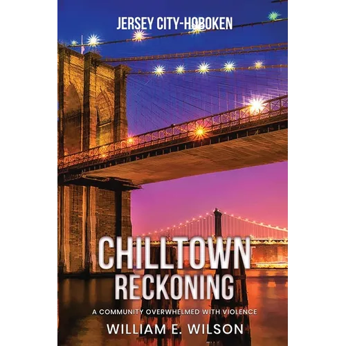 Chill town Reckoning: A Community Over-Wheel With Violence - Paperback
