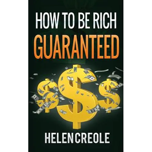 How To Be Rich Guaranteed - Paperback