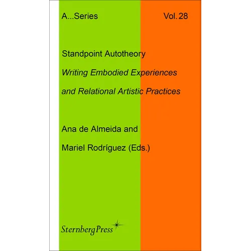 Standpoint Autotheory: Writing Embodied Experiences and Relational Artistic Practice - Paperback
