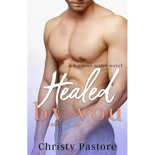 Healed by You - Paperback