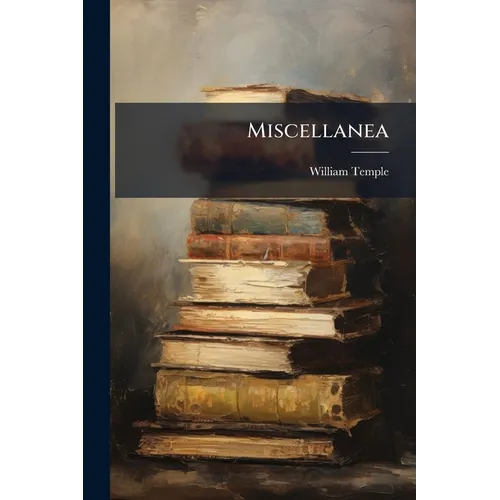 Miscellanea: The 3rd Pt., Publ. By J. Swift - Paperback