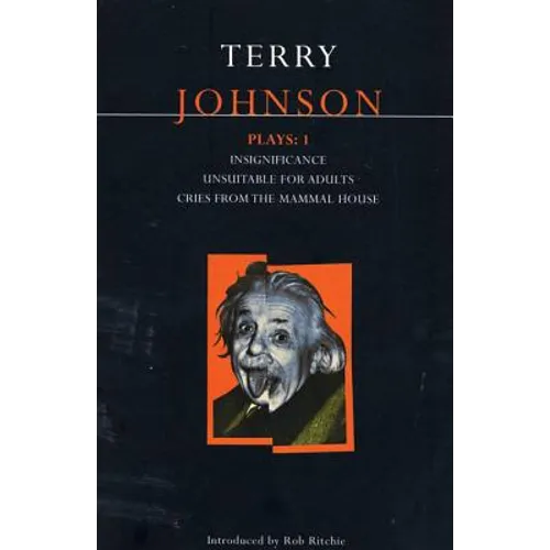Johnson Plays: 1: Insignificance; Unsuitable for Adults; Cries from the Mammal House - Paperback