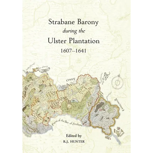 The Strabane Barony during the Ulster Plantation, 1607-41 - Paperback