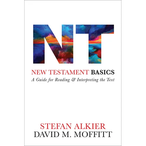 New Testament Basics: A Guide for Reading and Interpreting the Text - Paperback
