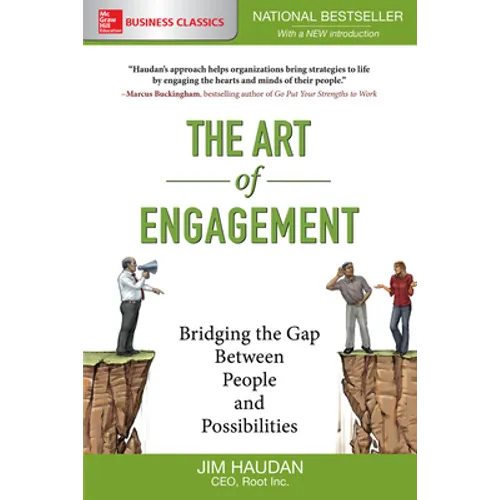 The Art of Engagement: Bridging the Gap Between People and Possibilities - Paperback