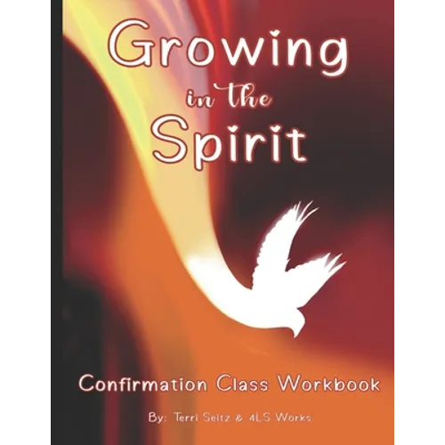 Growing in the Spirit: Catholic Confirmation Workbook - Paperback