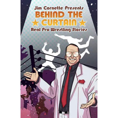 Jim Cornette Presents: Behind the Curtain Real Pro Wrestling Stories - Paperback