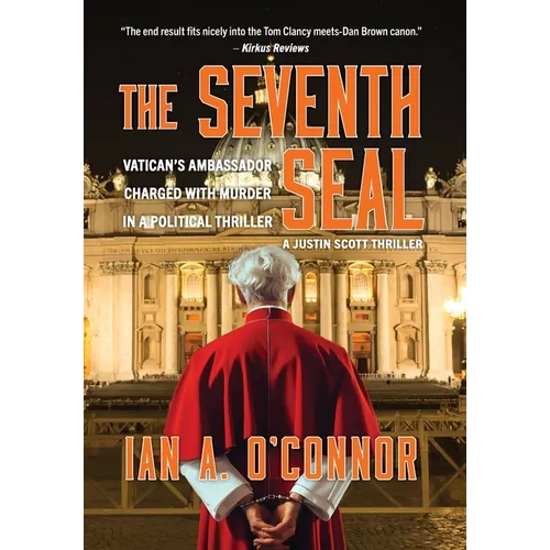 The Seventh Seal: Vatican's Ambassador Charged With Murder In A Political Thriller - Hardcover