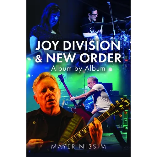 Joy Division and New Order: Album by Album - Hardcover