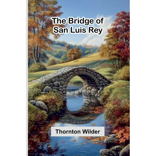 The Bridge Of San Luis Rey - Paperback