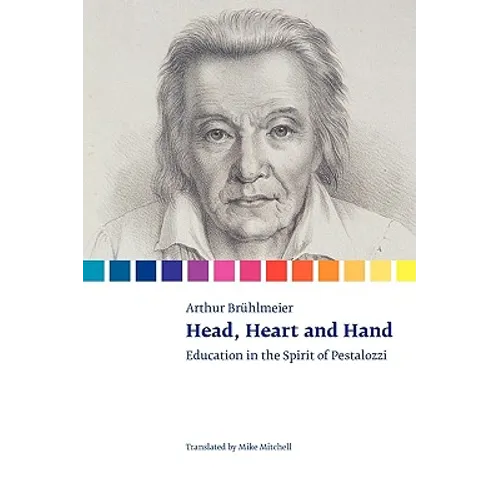 Head, Heart and Hand. Education in the Spirit of Pestalozzi - Paperback
