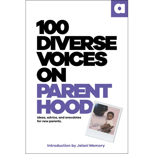 100 Diverse Voices on Parenthood - Paperback