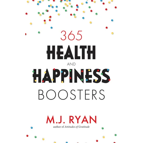 365 Health & Happiness Boosters: (Pursuit of Happiness Self-Help Book) - Paperback