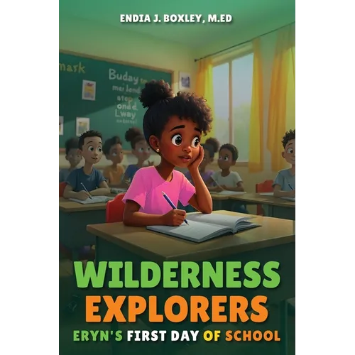 Wilderness Explorers: Eryn's First Day of School - Paperback