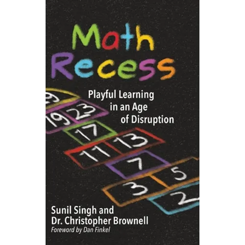 Math Recess: Playful Learning for an Age of Disruption - Hardcover